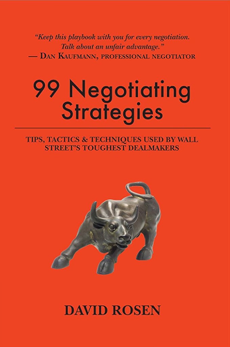 Download 99 Negotiating Strategies: Tips, Tactics & Techniques Used by Wall Street's Toughest Dealmakers (English Edition) PDF