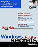 Windows Scripting Secrets by Tobias Weltner