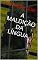 Livro A Maldição da Língua
