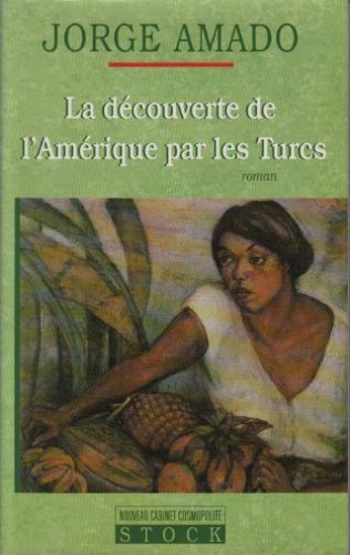 La découverte de l'Amérique par les Turcs: mini-roman