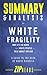 Summary & Analysis of White Fragility: Why It's So Hard for White People to Talk About Racism | A Guide to the Book by Robin DiAngelo