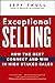 Exceptional Selling: How the Best Connect and Win in High Stakes Sales