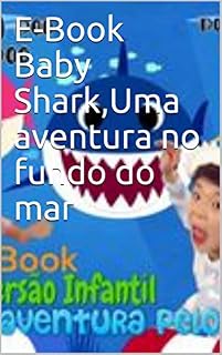 Livro E-Book Baby Shark,Uma aventura no fundo do mar
