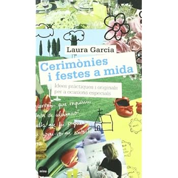 Cerimònies i festes a mida.: Idees pràctiques i originals per a ocasions especials (MINA VIURE) Cerimònies i festes a mida.: Idees pràctiques i originals per a ocasions especials (MINA VIURE)