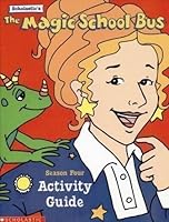 Scholastic's The Magic School Bus: Season Four Activity Guide 0590129767 Book Cover