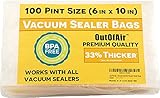 100 Vacuum Sealer Bags: Pint Size (6" x 10") by OutOfAir Works with FoodSaver & Other Machines - 33% Thicker BPA Free FDA Approved, Commercial Grade, 6 x 10 inches