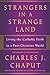 Strangers in a Strange Land: Living the Catholic Faith in a Post-Christian World