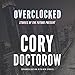 Overclocked: More Stories of the Future Present