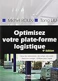 Optimisez votre plateforme logistique: Calcul des dimensions, des temps, des coûts - Exercices corrigés - CD-Rom pour l'audit. (Gestion industrielle) (French Edition) by 