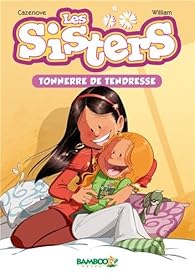 Livres Couvertures de Les Sisters, tome 6 : Tonnerre de tendresse