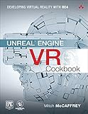 Unreal Engine VR Cookbook: Developing Virtual Reality with UE4 (Game Design) Unreal Engine VR Cookbook: Developing Virtual Reality with UE4 (Game Design)