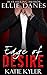 Edge of Desire (The Edge Series, Book 3): An Alpha Billionaire Romance