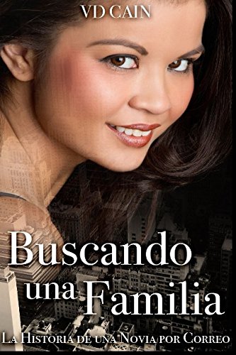 Buscando una Familia: La Historia de una Novia por Correo (Spanish Edition)