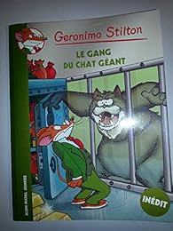 GERONIMO STILTON: le gang du chat géant