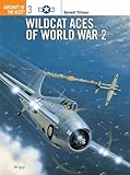 Wildcat Aces of World War 2 (Aircraft of the Aces)
