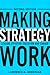 Making Strategy Work: Leading Effective Execution and Change