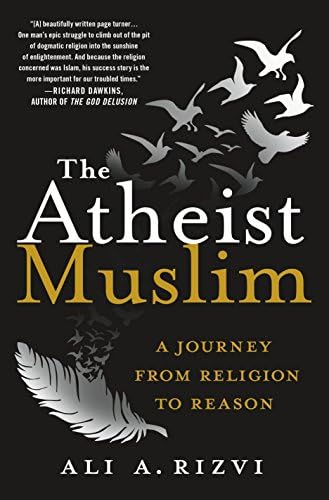 The Atheist Muslim: A Journey from Religion to Reason Kindle Edition