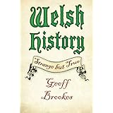 Welsh History (Strange but True)