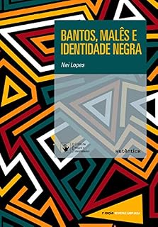 Livro Bantos, malês e identidade negra: 2ª Edição Revisada e Ampliada