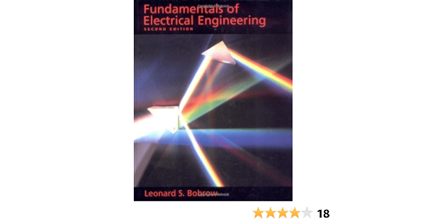 Fundamentals Of Electrical Engineering The Oxford Series In Electrical And Puter Engineering Bobrow Leonard S 9780195105094 Books