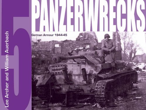 Panzerwrecks 5 - German Armour 1944 - 45 by Lee & Auerbach, William. Archer (Paperback)