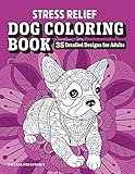 Stress Relief Dog Coloring Book: 35 Detailed