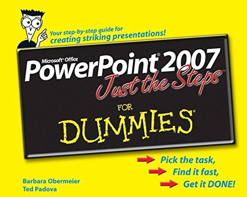 PowerPoint 2007 Just the Steps For Dummies by Barbara Obermeier, Ted Padova
