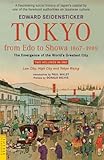 Tokyo from Edo to Showa 1867-1989: The Emergence of the World's Greatest City (Tuttle Classics)