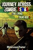 Journey Across Zombie Texas (The Living Dead Boy Book 3)