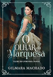 Livro O Olhar da Marquesa : Série Clube do Livro Para Damas - Livro 3