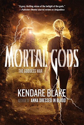 Mortal Gods (The Goddess War) by Kendare Blake (2014-10-14)