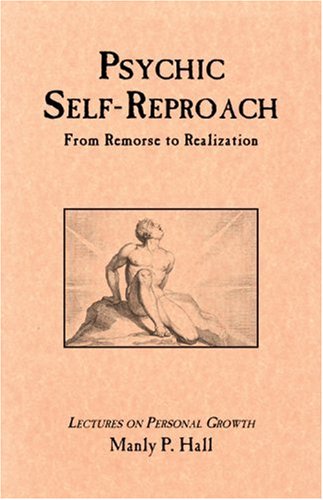 Psychic Self-Reproach by Manly P. Hall