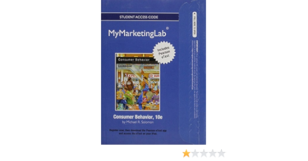 2012 Mymarketinglab With Pearson Etext Access Card For Consumer Behavior Solomon Michael R 9780132720472 Amazon Com Books