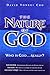 Nature Of God: Who is God...Really?
