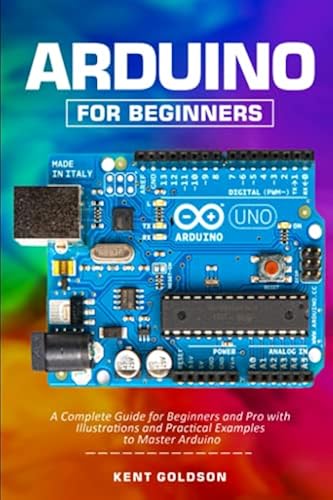 Arduino for Beginners: A Complete Guide for Beginners and Pro with ...