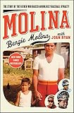 Molina: The Story of the Father Who Raised an Unlikely Baseball Dynasty by 