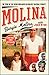 Molina: The Story of the Father Who Raised an Unlikely Baseball Dynasty by 