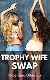 Trophy Wife Swap
