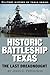 Historic Battleship Texas: The Last Dreadnought (Military History of Texas Series) by John C. Ferguson