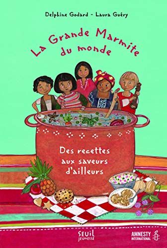 la grande marmite du monde ; des recettes aux saveurs d'ailleurs by (Album)