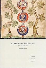 La  première Normandie, Xe-XIe siècles