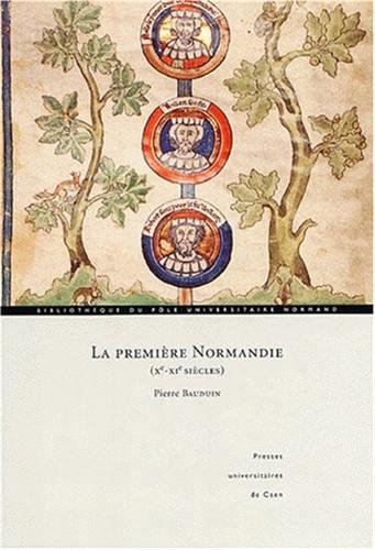 La  première Normandie, Xe-XIe siècles