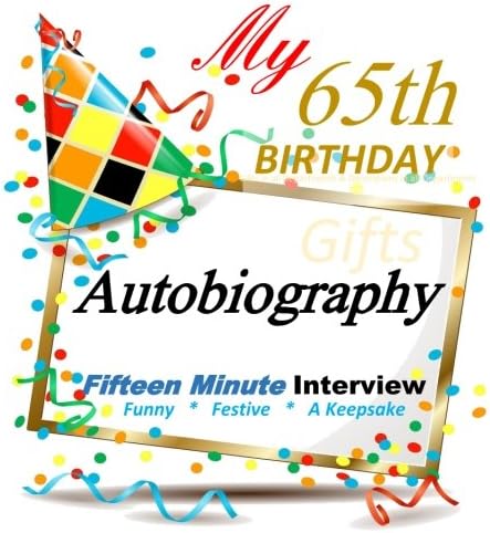 65th Birthday Gifts in All Departments: Fifteen Minute Autobiography, 65th Birthday Decorations in All Departments, 65th Birthday Cards in All Departments