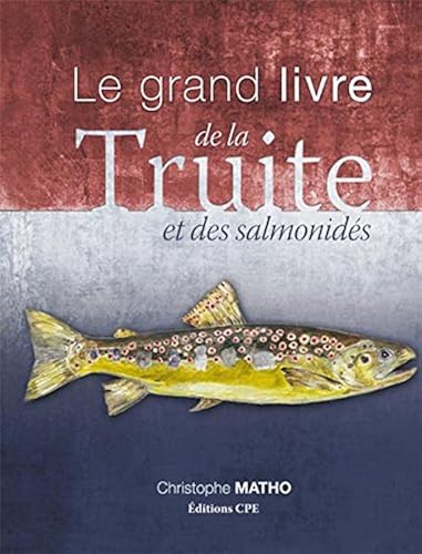 Download Le grand livre de la truite et des salomonidés PDF