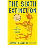The Sixth Extinction: An Unnatural History