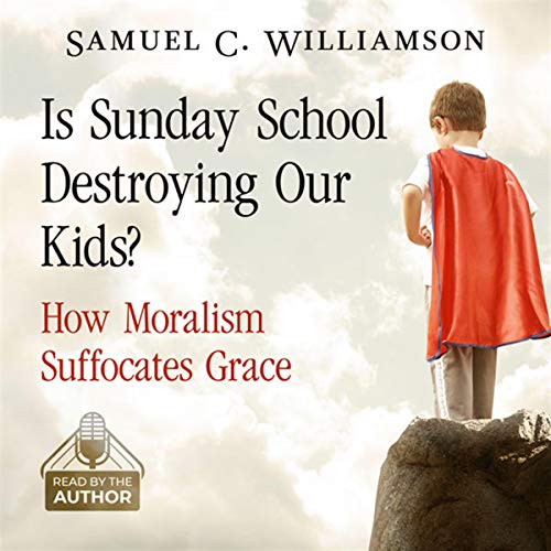 E.B.O.O.K Is Sunday School Destroying Our Kids?: How Moralism Suffocates Grace K.I.N.D.L.E