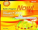Microsoft® Visual C#® 2008 Express Edition: Build a Program Now! (PRO-Developer)