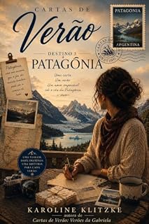 Livro CARTAS DE VERÃO: PATAGÔNIA: O Silêncio que aquece