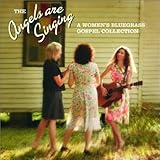 Alison Krauss & Union Station Album: «Angels Are Singing: Women's Bluegrass Gospel» (Front side)