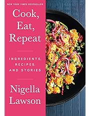 Cook, Eat, Repeat: Ingredients, Recipes, and Stories